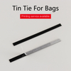 Tin Tie For Bags -Matte black